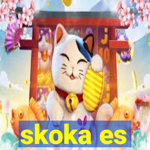 skoka es